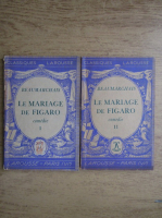 Beaumarchais - Le mariage de Figaro (volumele 1 si 2)