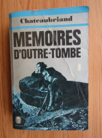 Chateaubriand - Memoires d'outre-tombe (volumul 1)