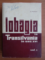 David Prodan - Iobagia in Transilvania in secolul XVI, volumul 1