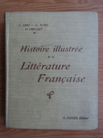 E. Abry - Histoire illustree de la Litterature Francaise (1921)