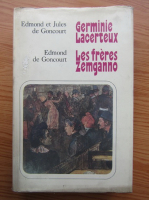 Anticariat: Edmond si Jules de Goncourt - Germinie Lacerteux. Les freres Zemganno