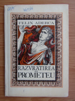 Felix Aderca - Razvratirea lui Prometeu