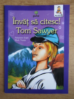 Invat sa citesc! Tom Sawyer