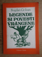 Ioan Bogdan - Legende si povesti vrancene