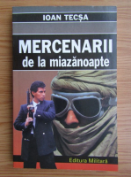 Ioan Tecsa - Mercenarii de la miazanoapte