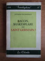 Jacques Duchaussoy - Bacon Shakespeare ou Saint-Germain?