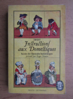 Anticariat: Jonathan Swift - Instructions aux domestique. Opuscules humoristiques