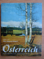 Anticariat: Karl Heinrich Waggerl - Osterreich. Landschaft, mensch und kultur