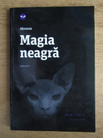 Magia neagra (volumul 1)