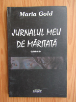 Maria Gold - Jurnalul meu de maritata