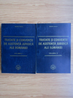 Marin Voicu - Tratate si conventii de asistenta juridica ale Romaniei (2 volume)