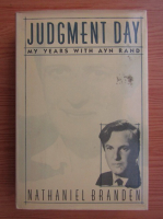 Nathaniel Branden - Judgment day, My years with ayn rand