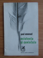 Paul Emanuel - Existenta si cuvintele