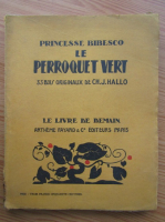 Princesse Bibesco - Le perroquet vert (1928)