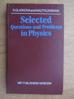 R. A. Gladkova - Selected questions and problems in physics