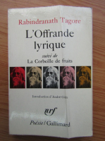 Rabindranath Tagore - L'offrande lyrique