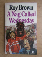 Anticariat: Roy Brown - A nag called wednesday