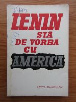 S. Dangulov - Lenin sta de vorba cu America