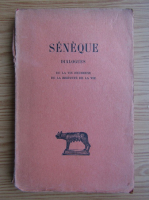 Seneca - Dialogues, tome second. De la vie heureuse. De la breviete de la vie (1923)