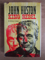 William F. Nolan - John Huston. King rebel