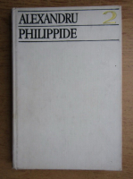 Alexandru Philippide - Scrieri, volumul 2. Nuvele