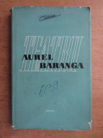 Aurel Baranga - Teatru (volumul 2)