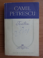 Anticariat: Camil Petrescu - Teatru, volumul 2