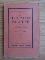 Charles Blondel - La mentalite primitive (1926)
