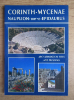 Corinth-Mycenae. Nauplion-Tiryns-Epidaurus