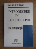 Corneliu Turianu - Introducere in dreptul civil