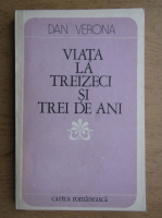 Dan Verona - Viata la treizeci si trei de ani
