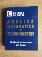 Diana Vasilescu - Analiza matematica si trigonometrie. Notiuni si formule de baza