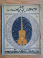 Die Goldene Geige. Eine Sammlung von Erfolgen für Violine und Klavier 