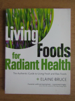 Elaine Bruce - Living foods for radiant health