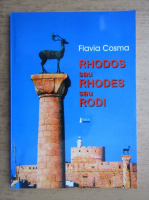 Anticariat: Flavia Cosma - Rhodos sau Rhodes sau Rodi