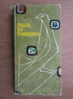 Folclor din Transilvania (volumul 1)