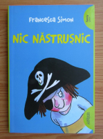Francesca Simon - Nic Nastrusnic