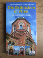 Franz Gschwandtner - Die Ostkirchen in Wien