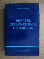 Grigore Geamanu - Dreptul international contemporan (volumul 2)