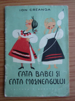 Ion Creanga - Fata babei si fata mosneagului