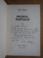Ion Lazu - Muzeul poetului (cu autograful autorului)