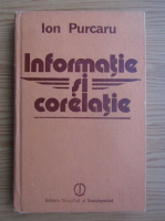 Ion Purcaru - Informatie si corelatie
