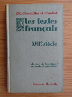 J. R. Chevaillier - Les textes francais. Classes de troisieme, seconde et premiere (1927)