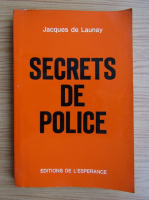 Jacques de Launay - Secrets de police