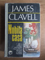 James Clavell - Nobila casa (volumul 1)