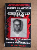 Joel Norris - Arthur Shawcross. The Genesee river killer