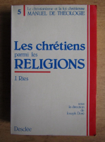 Julien Ries - Les chretiens parmi les religions