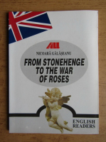 Anticariat: Nicoara Galaseanu - From Stonehenge to the war of roses