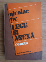 Anticariat: Nicolae Tic - Lege si anexa