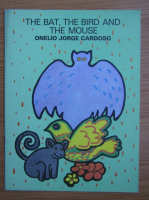 Onelio Jorge Cardoso - The Bat, the Bird and the Mouse